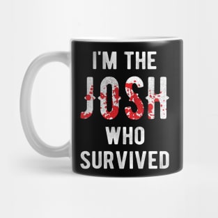 Josh fight meme Josh survivor Mug